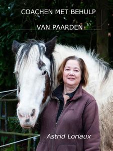 Coachen met behulp van paarden - Astrid Loriaux - ebook