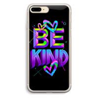 Be Kind: iPhone 7 Plus Transparant Hoesje