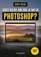 Scott Kelby, hoe doe je dat in Photoshop? 2e (Paperback)