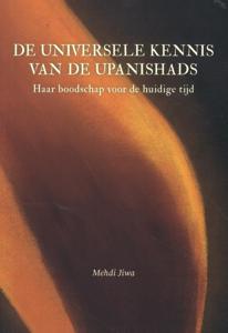 De Universele Kennis van de Upanishads (Paperback)