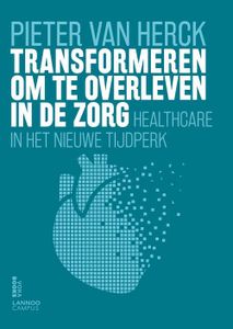 Transformeren om te overleven in de zorg - Pieter Van Herck - ebook