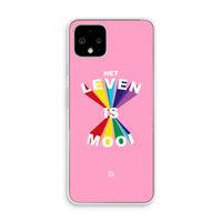 Het Leven Is Mooi: Pixel 4 Transparant Hoesje