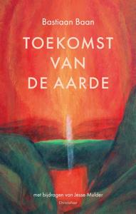 Toekomst van de aarde (Hardback)