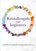 Kristallengids voor beginners (Paperback)