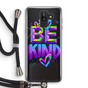 Be Kind: Samsung Galaxy J8 (2018) Transparant Hoesje met koord