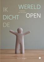 Ik dicht de wereld open (Paperback)