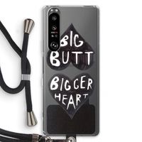 Big butt bigger heart: Sony Xperia 1 III Transparant Hoesje met koord Big butt bigger heart: Sony Xperia 1 III Transparant Hoesje met koord