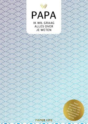 Papa, ik wil graag alles over je weten (Hardback)