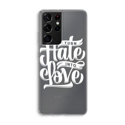 Turn hate into love: Samsung Galaxy S21 Ultra Transparant Hoesje