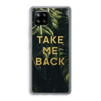 Take me back: Samsung Galaxy A42 5G Transparant Hoesje Take me back: Samsung Galaxy A42 5G Transparant Hoesje