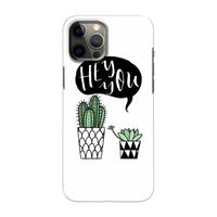 Hey you cactus: Volledig geprint iPhone 12 Pro Max Hoesje