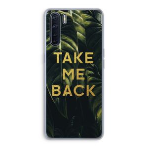 Take me back: Oppo A91 Transparant Hoesje