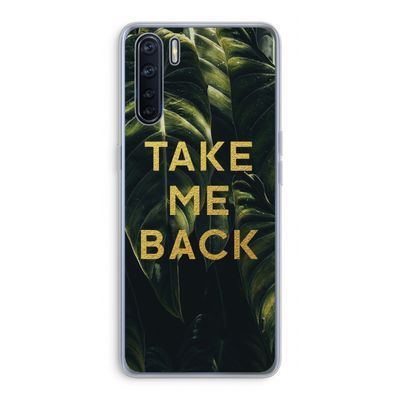 Take me back: Oppo A91 Transparant Hoesje