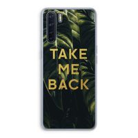 Take me back: Oppo A91 Transparant Hoesje