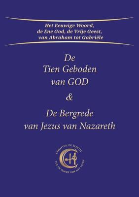 De Tien Geboden van GOD & De Bergrede van Jezus van Nazareth - Gabriële - ebook