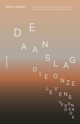 De aanslag die onze levens veranderde (Paperback)