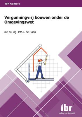 Vergunningvrij bouwen onder de Omgevingswet (Paperback)