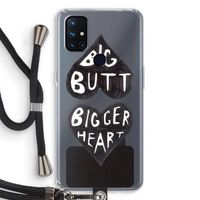 Big butt bigger heart: OnePlus Nord N10 5G Transparant Hoesje met koord