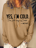 Women I'm Cold Letters Hoodie Loose Casual Sweatshirt - thumbnail