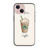 But first coffee: iPhone 13 Biologisch afbreekbaar hoesje