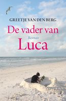 De vader van Luca - Greetje van den Berg - ebook