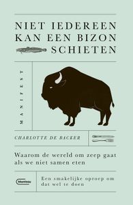 Niet iedereen kan een bizon schieten - Charlotte de Backer - ebook