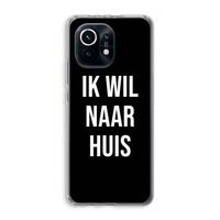 Ik wil naar huis - Zwart: Xiaomi Mi 11 Transparant Hoesje