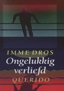 Ongelukkig verliefd - Imme Dros - ebook