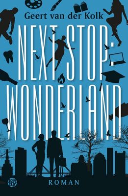 Next stop: Wonderland - Geert van der Kolk - ebook