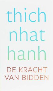 De kracht van bidden - Thich Nhat Hanh - ebook
