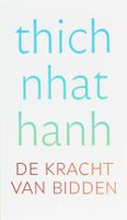 De kracht van bidden - Thich Nhat Hanh - ebook