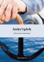 Anke&apos;rplek | Stilstaan bij veranderingen in de ouderenzorg (Paperback)