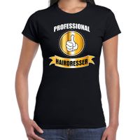 Professional hairdresser / professionele kapster t-shirt zwart dames - Kapster cadeau shirt Professional hairdresser / professionele kapster t-shirt zwart dames - Kapster cadeau shirt