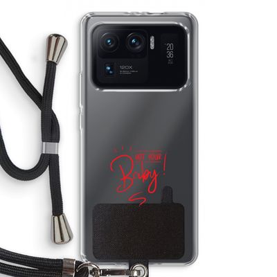 Not Your Baby: Xiaomi Mi 11 Ultra Transparant Hoesje met koord