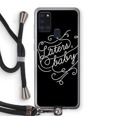 Laters, baby: Samsung Galaxy A21s Transparant Hoesje met koord