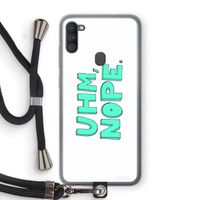 UHM, NOPE.: Samsung Galaxy A11 Transparant Hoesje met koord