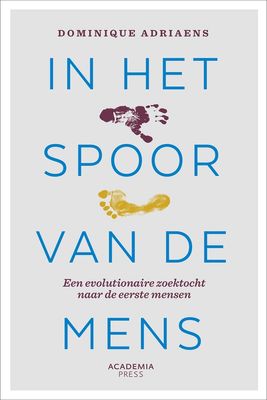 In het spoor van de mens - Dominique Adriaens - ebook