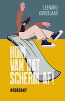 Kom van dat scherm af! (Paperback)