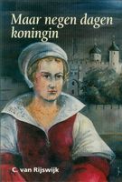 Maar negen dagen koningin - C. van Rijjswijk - ebook