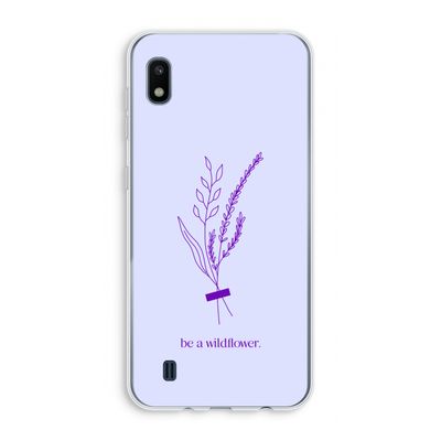 Be a wildflower: Samsung Galaxy A10 Transparant Hoesje