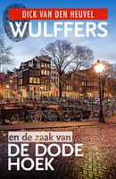 Wulffers en de zaak van de dode hoek - Dick van den Heuvel - ebook