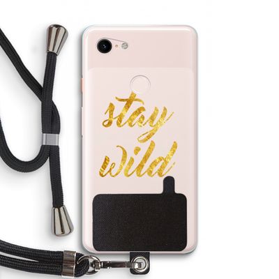 Stay wild: Pixel 3 XL Transparant Hoesje met koord