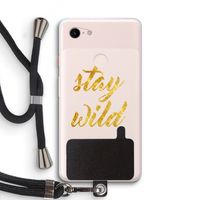 Stay wild: Pixel 3 XL Transparant Hoesje met koord