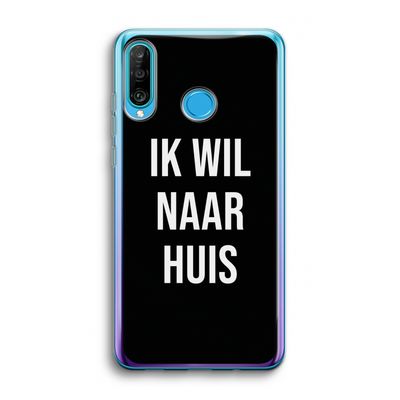 Ik wil naar huis - Zwart: Huawei P30 Lite Transparant Hoesje