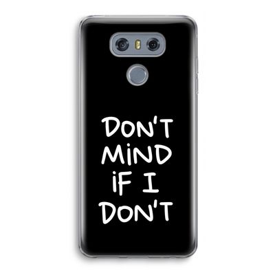 Don't Mind: LG G6 Transparant Hoesje