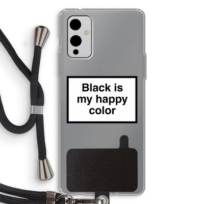 Black is my happy color: OnePlus 9 Transparant Hoesje met koord