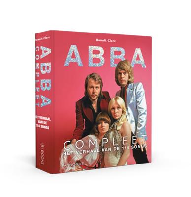 ABBA Compleet | Het verhaal van de 114 songs - Benoît Clerc