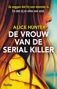 De vrouw van de serial killer - Alice Hunter - ebook
