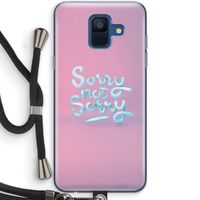 Sorry not sorry: Samsung Galaxy A6 (2018) Transparant Hoesje met koord