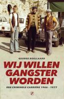 Wĳ willen gangster worden (Paperback)